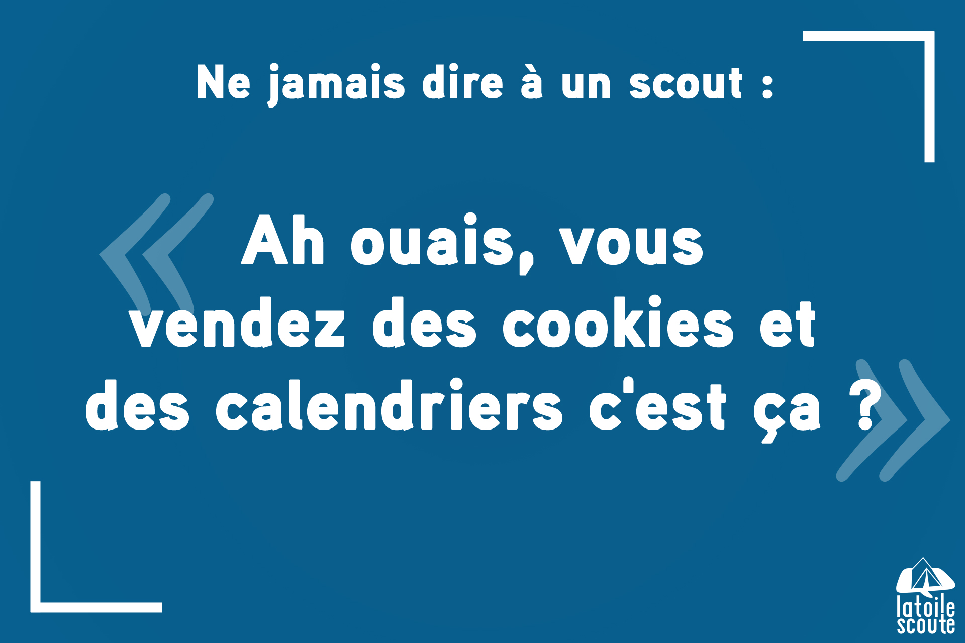 Les choses à ne jamais dire à un scout