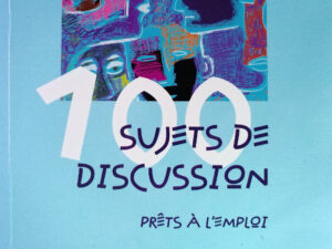 100 Sujets de discussion prêts à l'emploi arton6300-be2