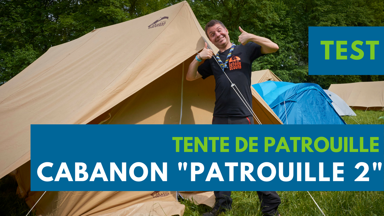 Nous avons testé la tente Cabanon Patrouille 2