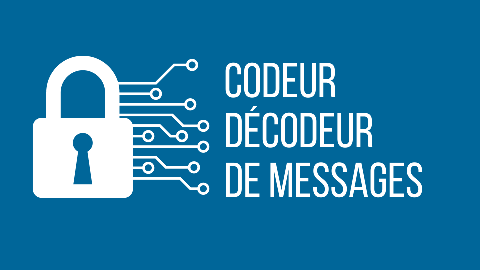 Codeur, décodeur de messages secrets